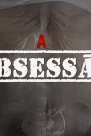 Poster de Série A Obsessão (2013)