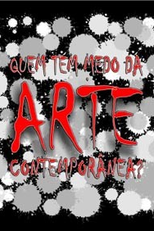 Quem Tem Medo De Arte Contemporânea? (Quem Tem Medo De Arte Contemporânea?)