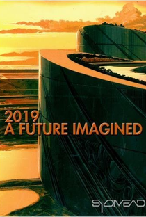 2019: A Future Imagined - Poster / Capa / Cartaz - Oficial 1