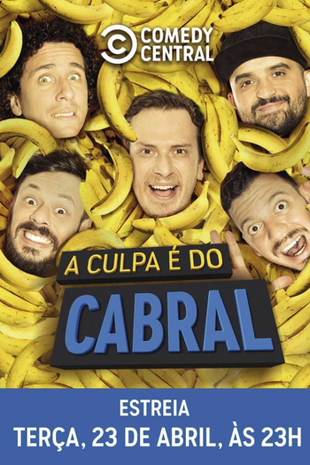 Poster de Série A Culpa é do Cabral (6ª Temporada) (2019)