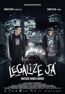 Legalize Já - Amizade Nunca Morre (Legalize Já!)