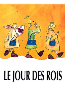 Lᴇ Jᴏᴜʀ Dᴇs Rᴏɪs (Le Jour des rois)