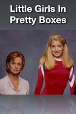  O Preço da Conquista (Little Girls in Pretty Boxes)