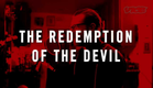 The Redemption of the Devil - Official Trailer [HD]