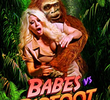 Babes vs Bigfoot