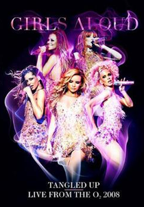 Girls Aloud - Tangled Up: Live from The O2 (Girls Aloud - Tangled Up: Live from The O2)