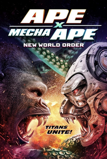 Ape X Mecha Ape: New World Order - Poster / Capa / Cartaz - Oficial 1