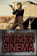 The Business End: Violence in Cinema (The Business End: Violence in Cinema)