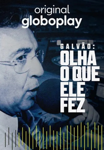 Galvão: Olha o Que Ele Fez (Galvão: Olha o Que Ele Fez)
