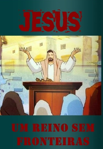 Jesus: um reino sem fronteiras (Jesus: um reino sem fronteiras)