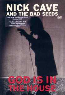 Nick Cave & The Bad Seeds - God Is In The House (Nick Cave & The Bad Seeds - God Is In The House)