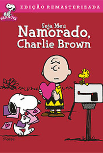 Seja Meu Namorado, Charlie Brown - Poster / Capa / Cartaz - Oficial 1