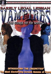 Barely Legal Lesbian Vampires (Barely Legal Lesbian Vampires: The Curse of Ed Wood!)