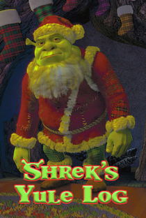 Shrek’s Yule Log - Poster / Capa / Cartaz - Oficial 1