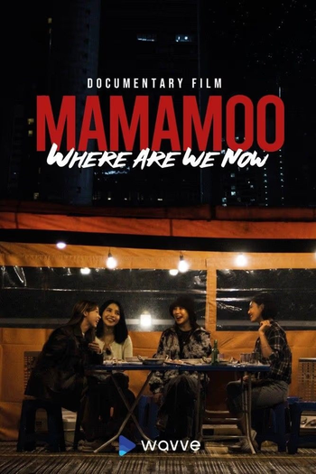Poster de Filme Mamamoo: Where Are We Now? (2022)