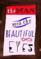 O Homem dos Olhos Bonitos (The Man with the Beautiful Eyes)