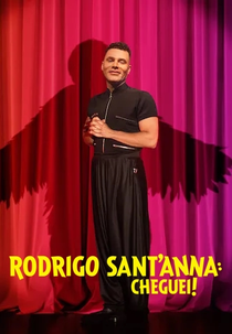 Rodrigo Sant’Anna: Cheguei! (Rodrigo Sant’Anna: Cheguei!)