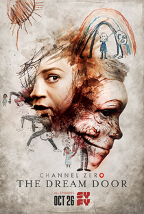 Channel Zero: The Dream Door (4ª Temporada) - Poster / Capa / Cartaz - Oficial 2