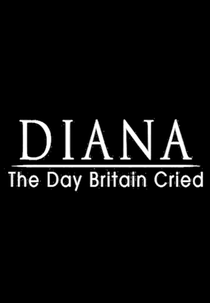 Diana: The Day the World Cried (Diana: The Day the World Cried)