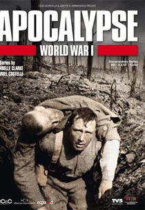 Os Segredos da Primeira Guerra (Apocalypse la 1ère Guerre mondiale)