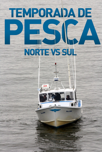 Temporada de Pesca: Norte X Sul (1ª Temporada) - Poster / Capa / Cartaz - Oficial 1