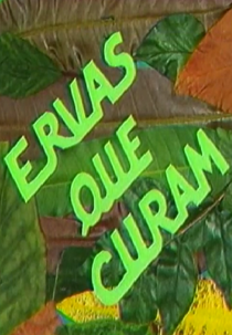 Ervas que Curam (Ervas que Curam)
