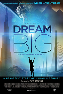 Dream Big: Construindo Nosso Mundo - Poster / Capa / Cartaz - Oficial 1