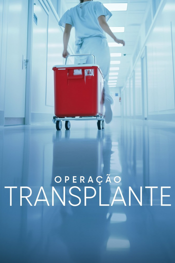 Poster de Franquia Operação Transplante (2025)