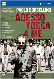 Paolo Borsellino: Adesso Tocca A Me (Paolo Borsellino: Adesso Tocca A Me)