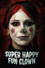 Super Happy Fun Clown (Super Happy Fun Clown)