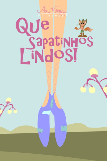 Poster de Curta Que Sapatinhos Lindos! (2013)