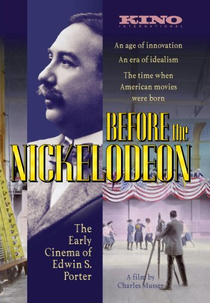 Before the Nickelodeon: The Cinema of Edwin S. Porter (Before the Nickelodeon: The Cinema of Edwin S. Porter)