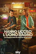 Hanno ucciso l'Uomo Ragno: La leggendaria storia degli 883 (Hanno ucciso l'Uomo Ragno: La leggendaria storia degli 883)