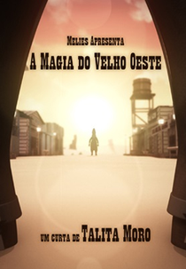 A Magia do Velho Oeste (A Magia do Velho Oeste)