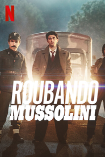 Roubando Mussolini - Poster / Capa / Cartaz - Oficial 3