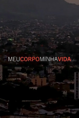 Meu Corpo, Minha Vida (Meu Corpo, Minha Vida)