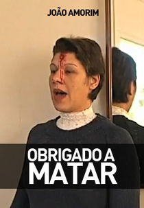Obrigado a Matar (Obrigado a Matar)