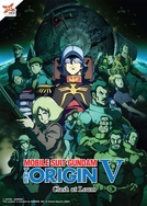 Mobile Suit Gundam: A Origem - Parte 5: Conflito em Loum (機動戦士ガンダムTHE ORIGIN:激突 ルウム会戦)