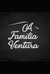 A Família Ventura - Poster / Capa / Cartaz - Oficial 1