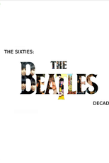 Anos 60: A Década dos Beatles (The Sixties: The Beatles' Decade)