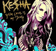 Ke$ha: Your Love Is My Drug