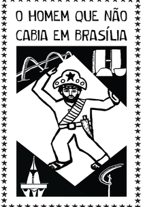 O Homem que Não Cabia em Brasília (O Homem que Não Cabia em Brasília)