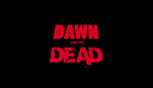 Dawn and The Dead Teaser