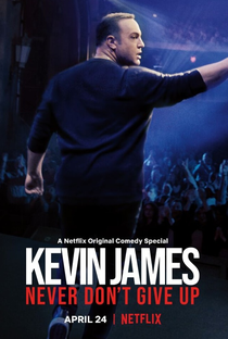 Kevin James: Never Don't Give up - Poster / Capa / Cartaz - Oficial 1
