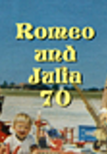 Romeo und Julia '70 (Romeo und Julia '70)
