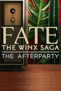 Fate: The Winx Saga - The Afterparty - Poster / Capa / Cartaz - Oficial 2