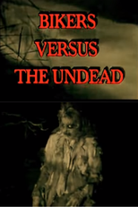 Bikers Versus the Undead (Bikers Versus the Undead)