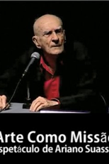 A Arte como Missão - Aula-Espetáculo de Ariano Suassuna - TV Senado Especiais (01/08/2013) (A Arte como Missão - Aula-Espetáculo de Ariano Suassuna - TV Senado Especiais (01/08/2013))