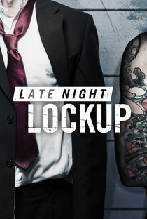 Late Night Lockup: Ronda Policial (1ª Temporada) - Poster / Capa / Cartaz - Oficial 1
