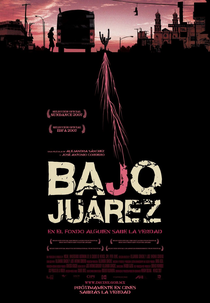 Bajo Juárez (Bajo Juárez: La ciudad devorando a sus hijas)
